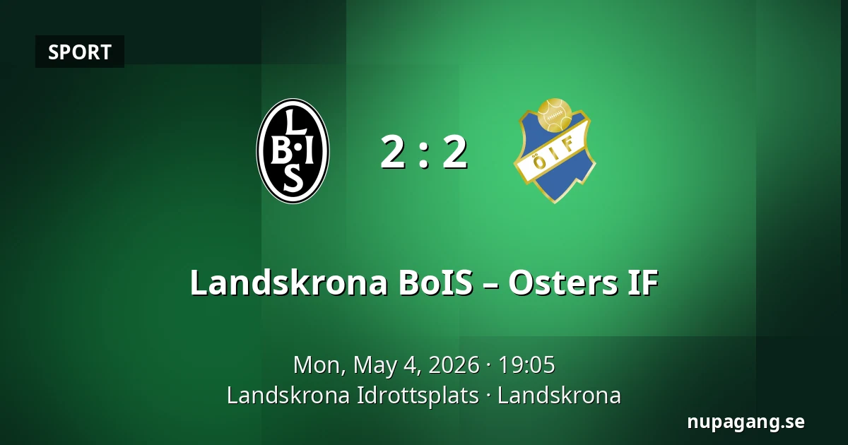 Landskrona BoIS – Osters IF — Landskrona Idrottsplats, Landskrona