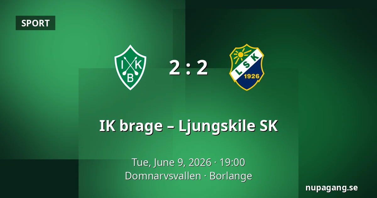 IK brage – Ljungskile SK — Domnarvsvallen, Borlange