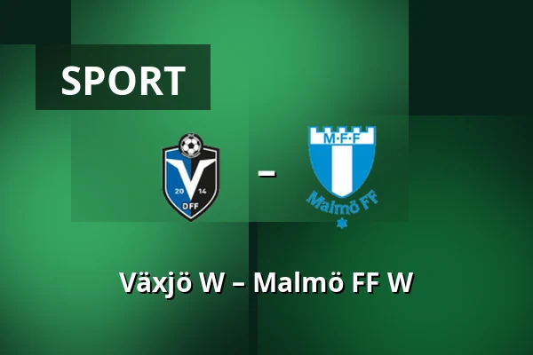 Växjö W – Malmö FF W — Visma Arena, Växjö