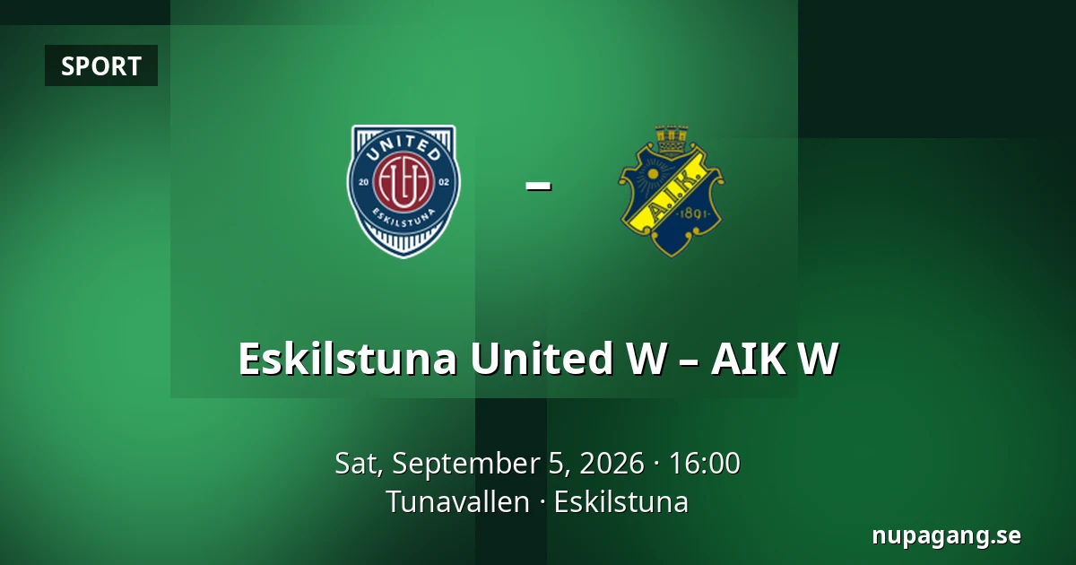 Eskilstuna United W – AIK W — Tunavallen, Eskilstuna