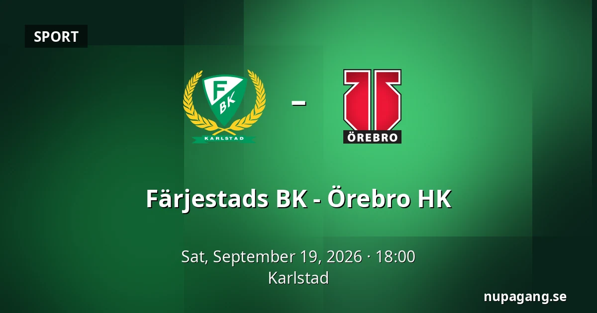 Farjestad – Orebro — Karlstad