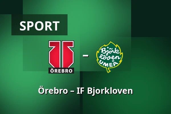 Orebro – IF Bjorkloven