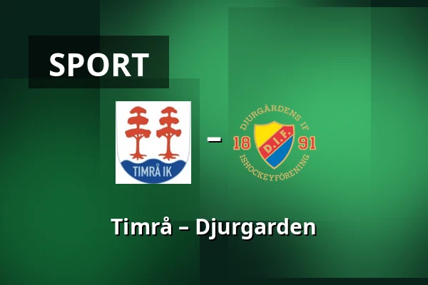 Timrå – Djurgarden — Timrå