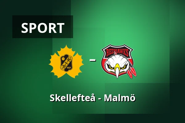 Skellefteå – Malmo