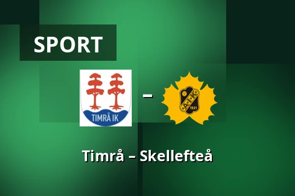 Timrå – Skellefteå — Timrå