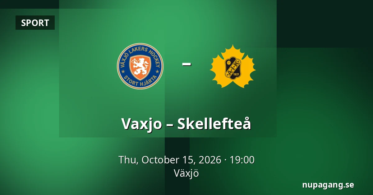 Vaxjo – Skellefteå — Växjö