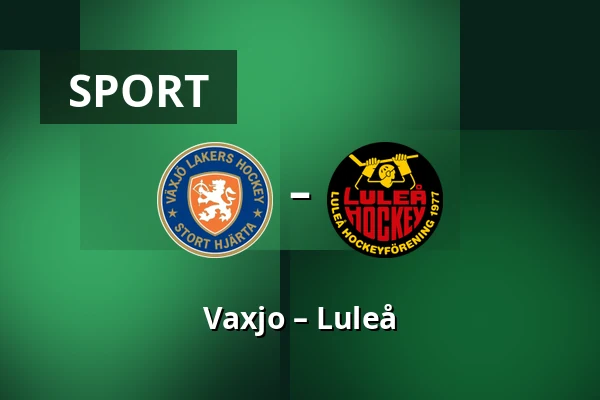 Vaxjo – Luleå — Växjö