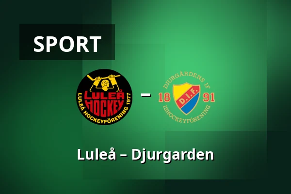 Luleå – Djurgarden — Luleå