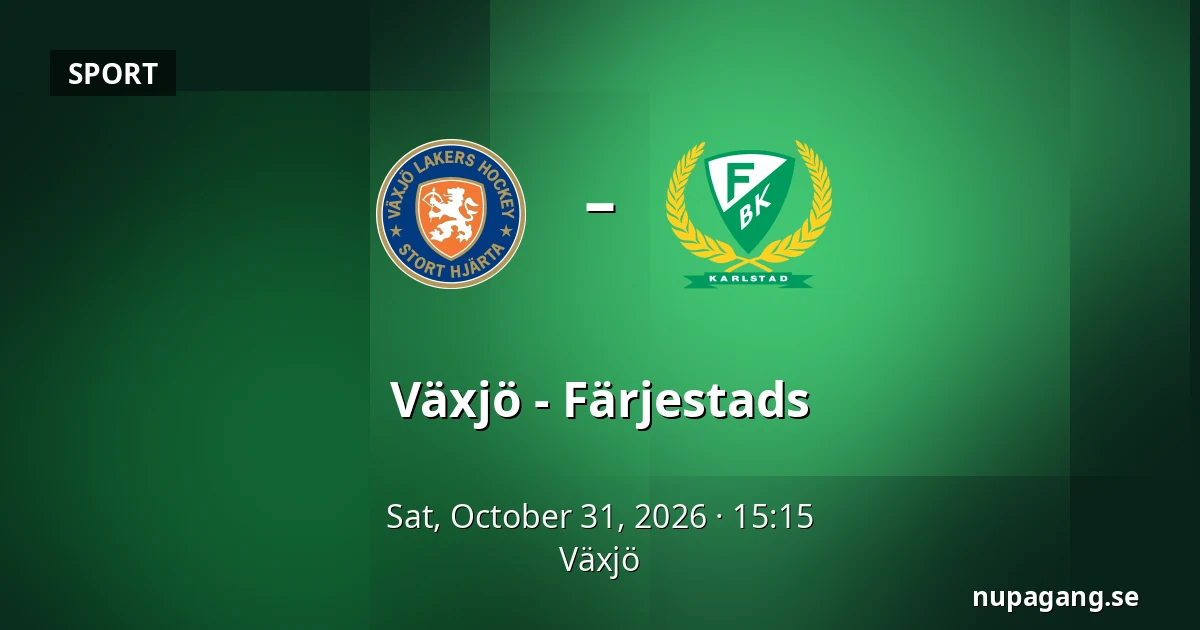 Vaxjo – Farjestad — Växjö