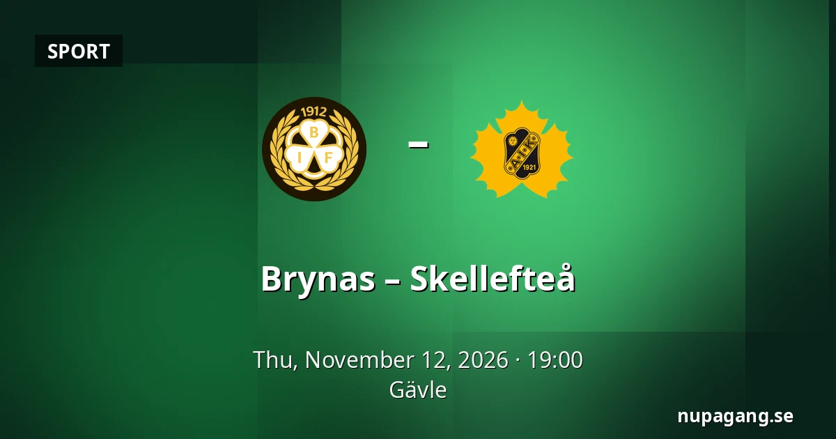 Brynas – Skellefteå — Gävle