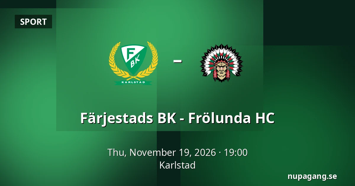 Farjestad – Frölunda — Karlstad