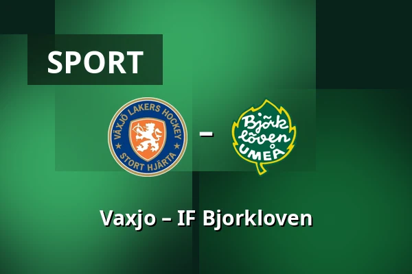 Vaxjo – IF Bjorkloven — Växjö
