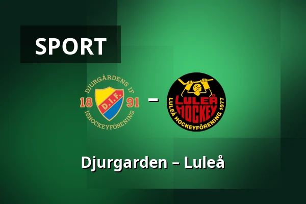Djurgarden – Luleå — Stockholm