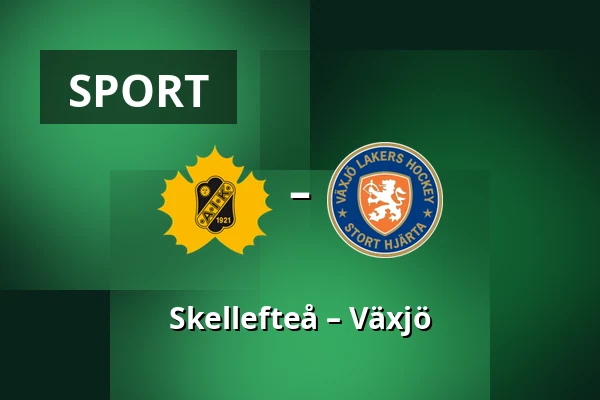 Skellefteå – Vaxjo — Skellefteå