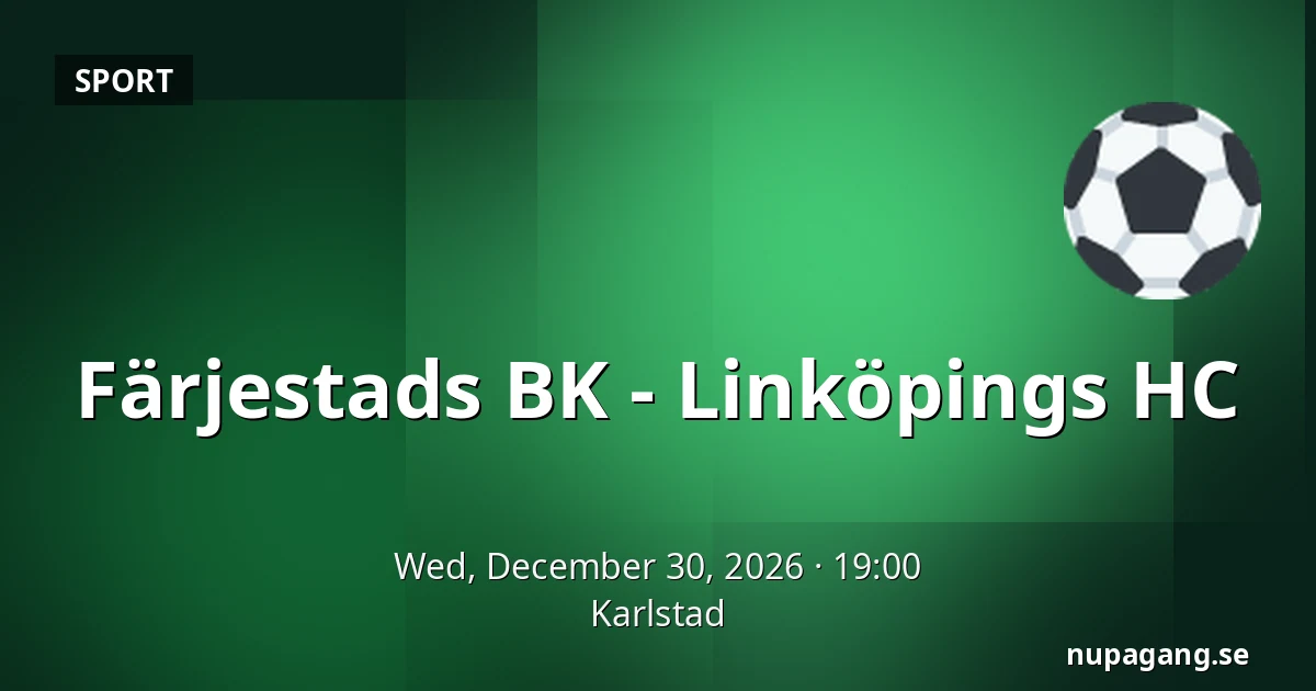 Farjestad – Linkoping — Karlstad