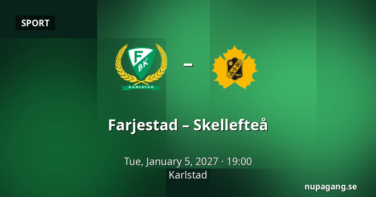 Farjestad – Skellefteå — Karlstad