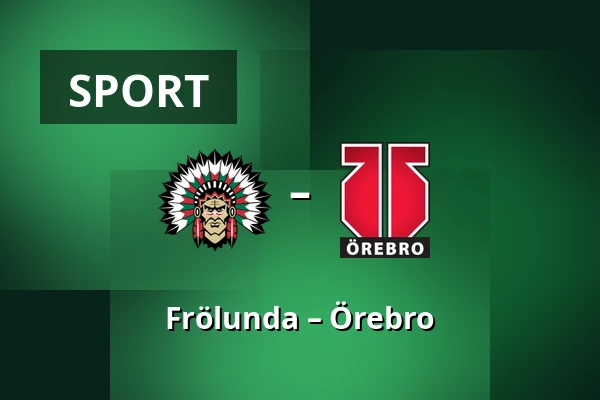 Frölunda – Orebro — Gothenburg