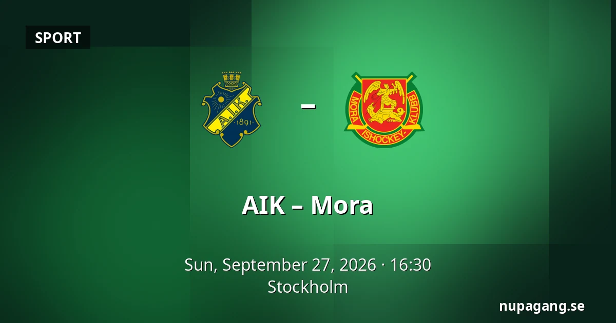 AIK – Mora — Stockholm