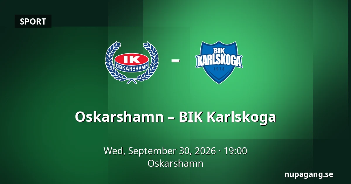 Oskarshamn – BIK Karlskoga — Oskarshamn