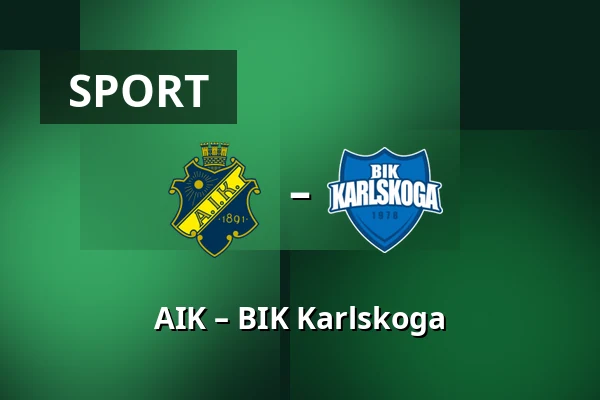 AIK – BIK Karlskoga — Stockholm
