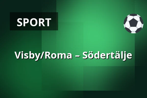 Visby/Roma – Södertälje — Visby