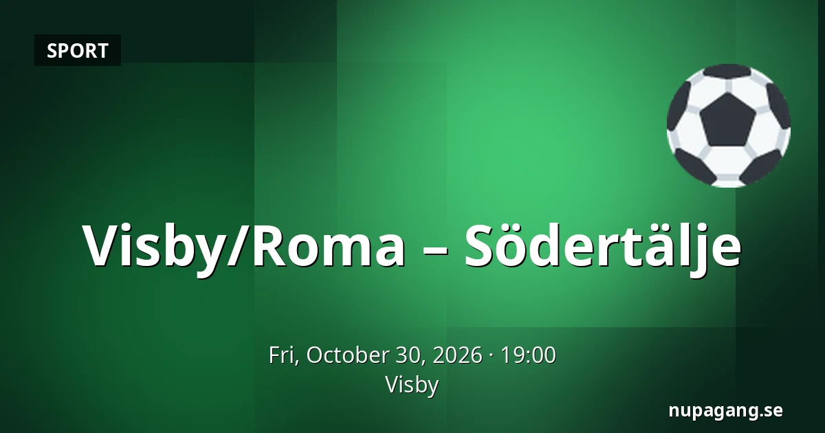 Visby/Roma – Södertälje — Visby