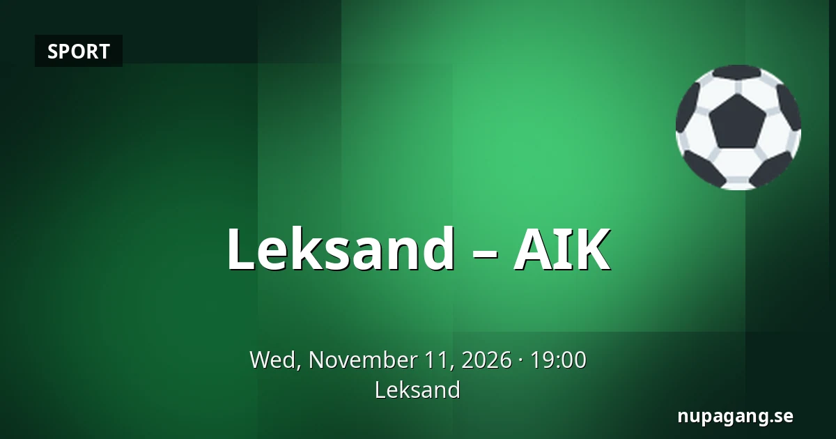 Leksand – AIK — Leksand
