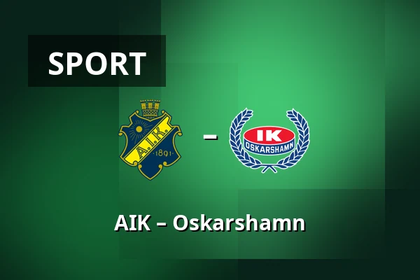 AIK – Oskarshamn — Stockholm