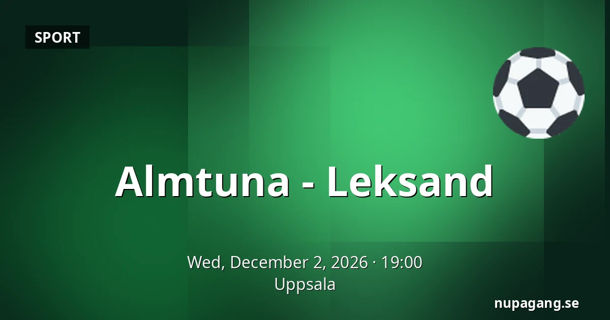 Almtuna – Leksand — Uppsala