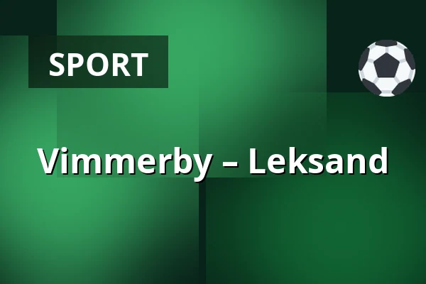 Vimmerby – Leksand — Vimmerby