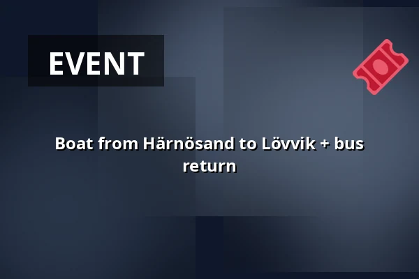 Boat from Härnösand to Lövvik + bus return — Ådalen III Skeppsbrokajen, Härnösand