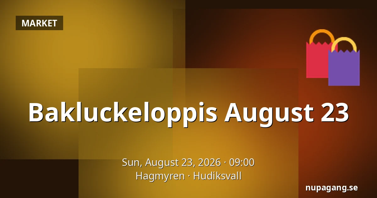 Bakluckeloppis August 23 — Hagmyren, Hudiksvall