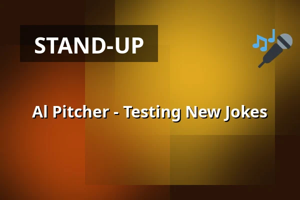 Al Pitcher - Testing New Jokes — Bruksholmen, Katrineholm