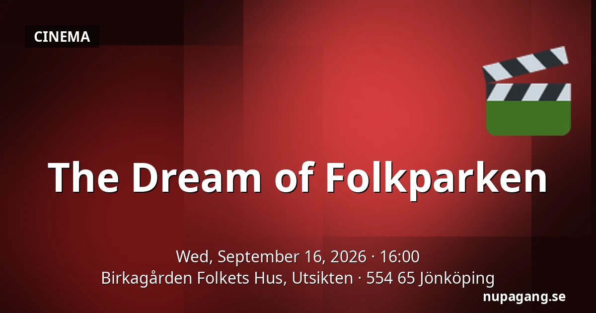 The Dream of Folkparken — Birkagården Folkets Hus, Utsikten, 554 65 Jönköping