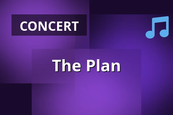 The Plan — Musikhuset Scenen Uppe, Gävle