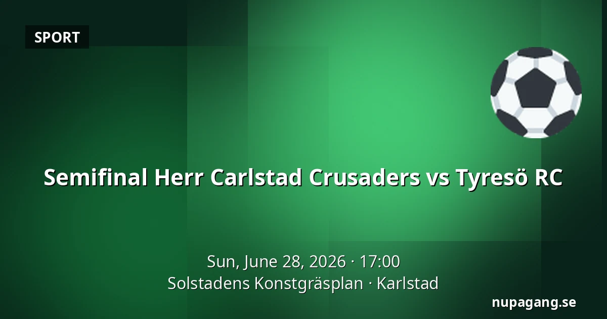 Semifinal Herr Carlstad Crusaders vs Tyresö RC — Solstadens Konstgräsplan, Karlstad