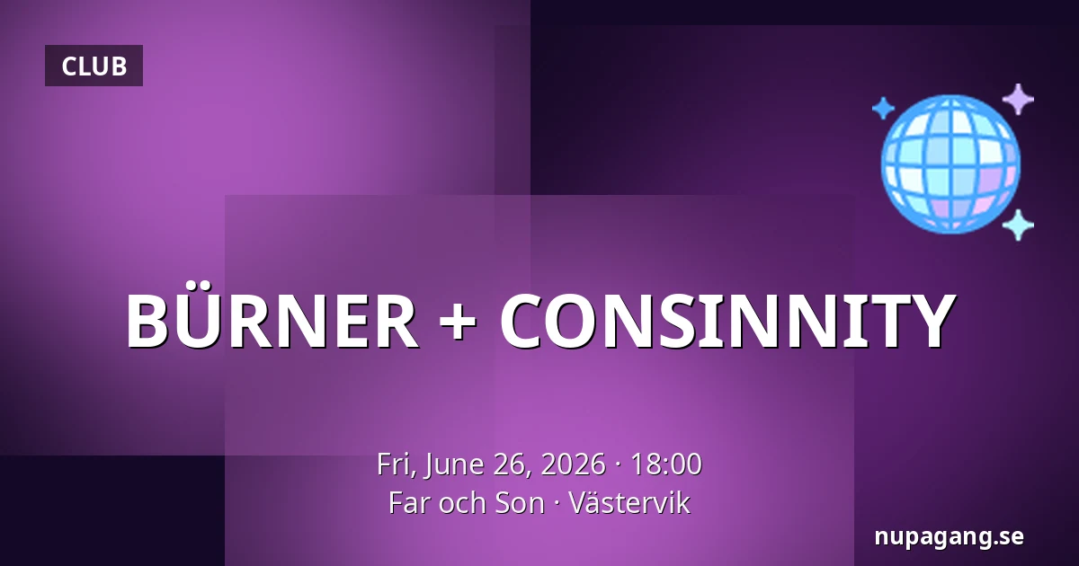 BÜRNER + CONSINNITY — Far och Son, Västervik