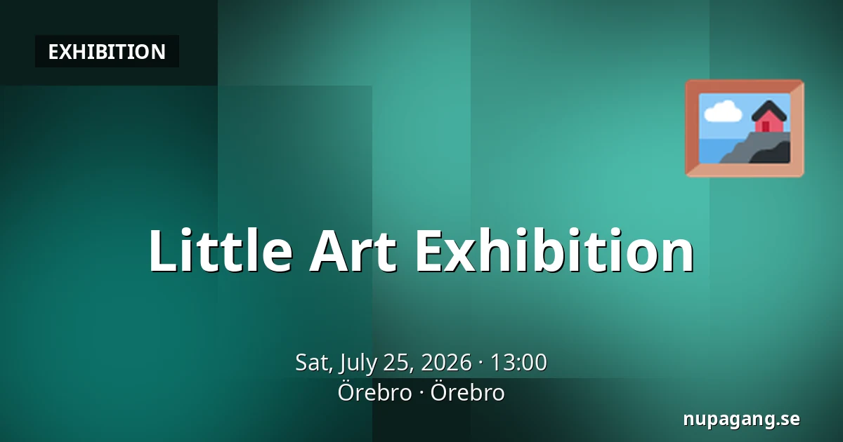 Little Art Exhibition — Örebro, Örebro