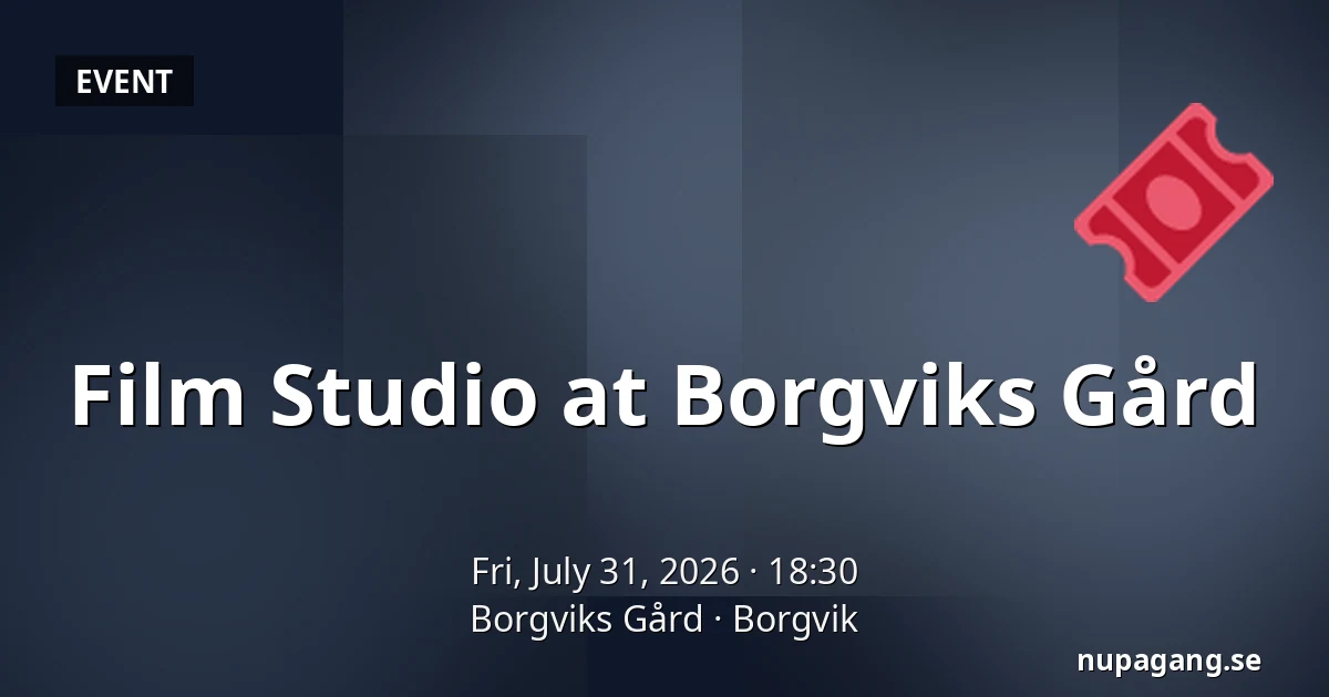 Film Studio at Borgviks Gård — Borgviks Gård, Borgvik
