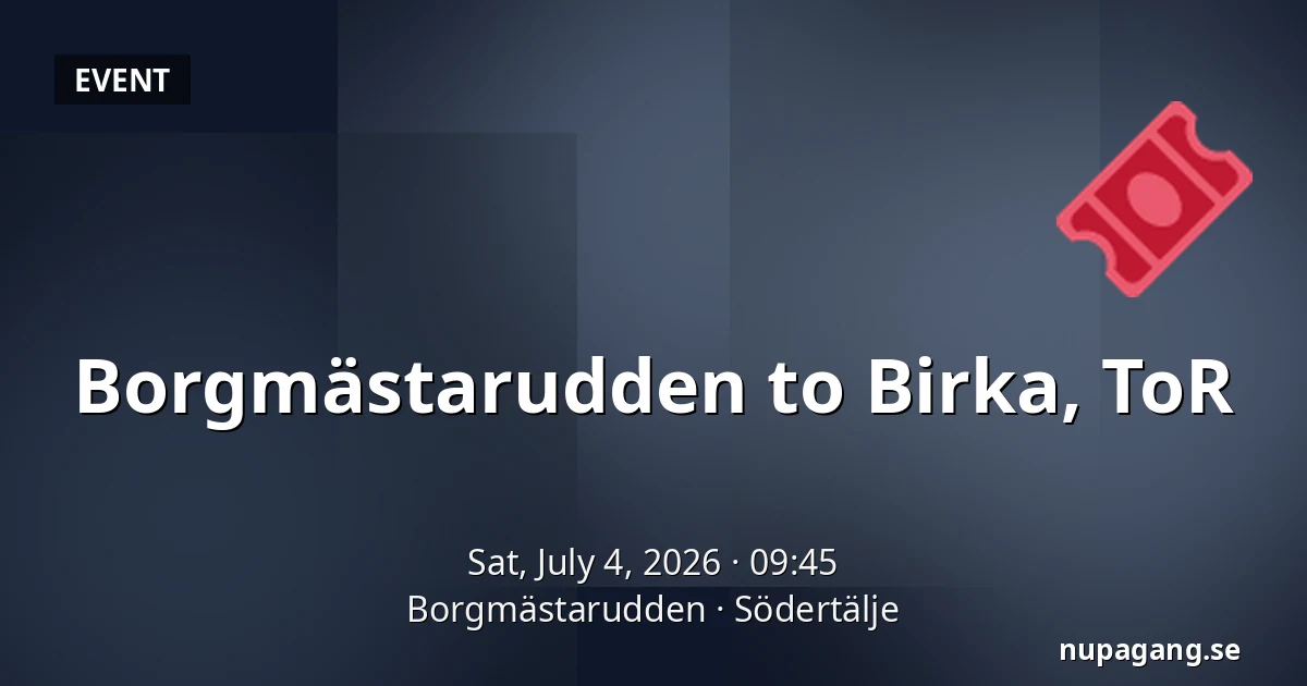 Borgmästarudden to Birka, ToR — Borgmästarudden, Södertälje