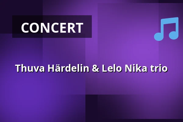 Thuva Härdelin & Lelo Nika trio — Stallet - Världens Musik, Stockholm