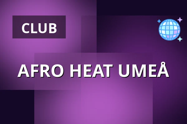 AFRO HEAT UMEÅ — Stage Umeå, Umeå