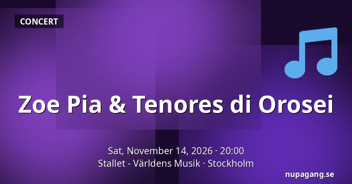 Zoe Pia & Tenores di Orosei — Stallet - Världens Musik, Stockholm