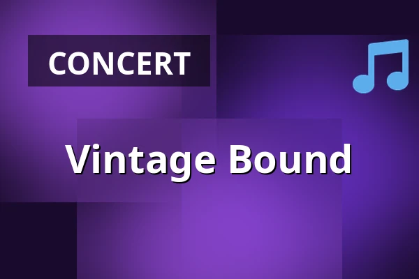 Vintage Bound — Musikhuset Scenen Nere, Gävle