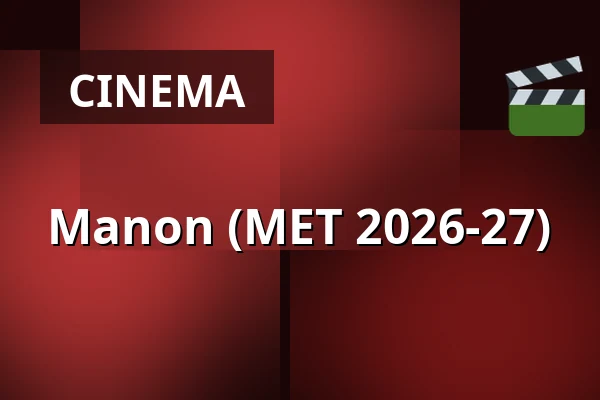 Manon (MET 2026-27) — Kino 1, Lund