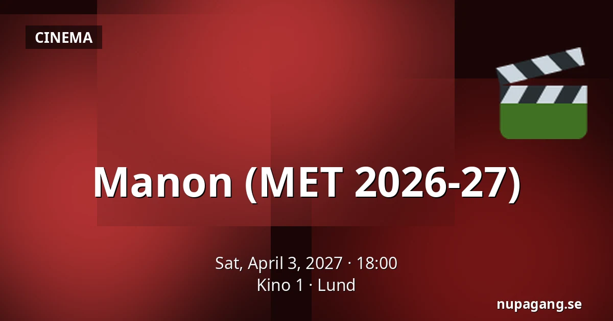 Manon (MET 2026-27) — Kino 1, Lund