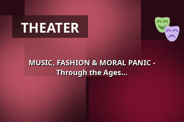 MUSIC, FASHION & MORAL PANIC - Through the Ages... — Jokkmokk, Aja, Sparbanksalen, Jokkmokk