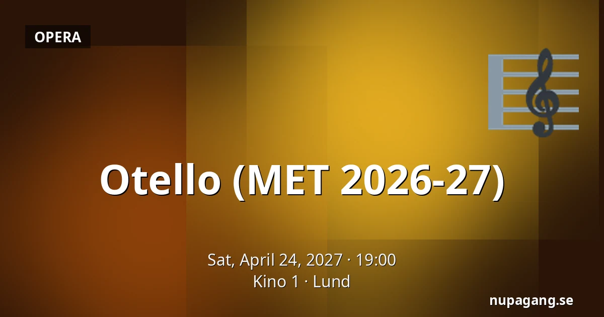 Otello (MET 2026-27) — Kino 1, Lund