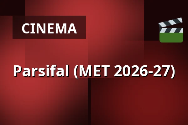Parsifal (MET 2026-27) — Kino 1, Lund