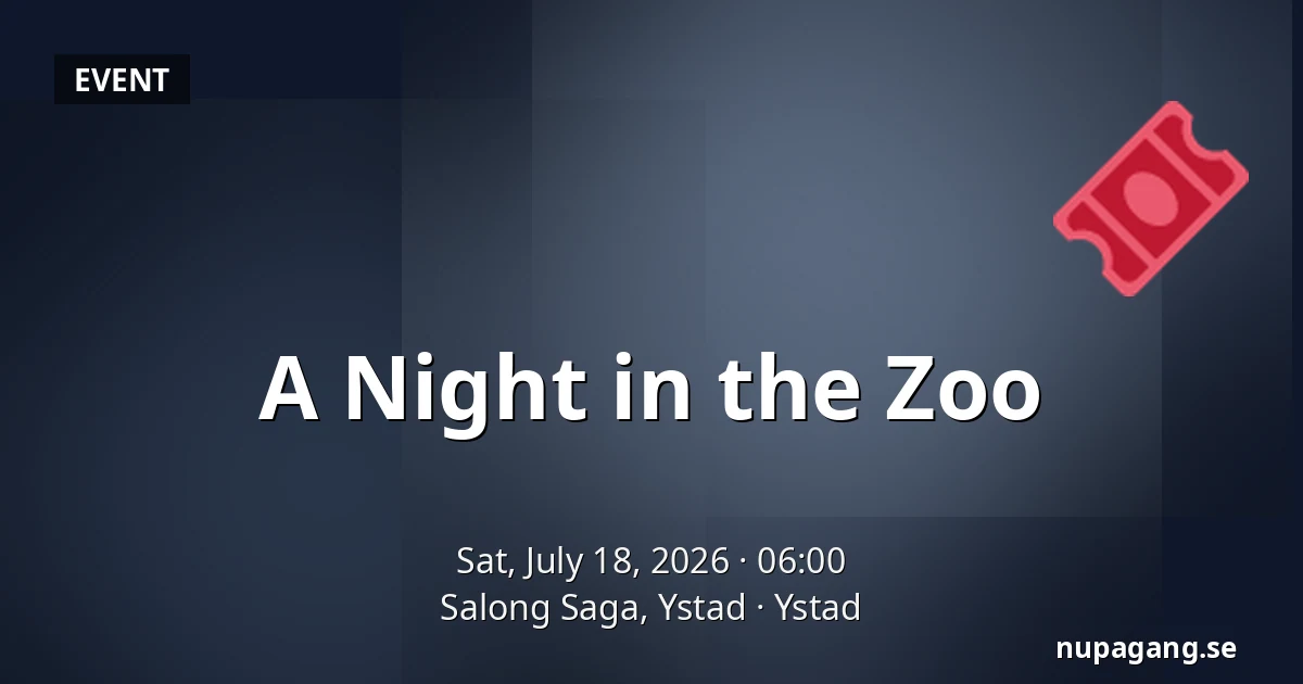 A Night in the Zoo — Salong Saga, Ystad, Ystad